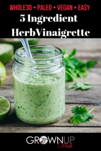 This 5 Ingredient Whole30 Vinaigrette is salad dressing, sauce and a marinade. Put 5 ingredients in a blender and out comes magic. It's so easy & delicious. | www.grownupdish.com