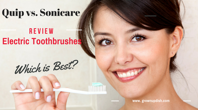 Quip vs Sonicare Electric Toothbrush Review | grownupdish.com