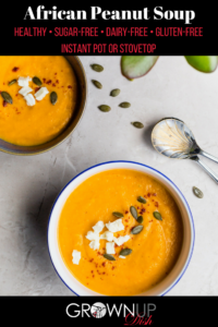 You can make this Spicy Creamy African Peanut Soup on the stovetop or in an Instant Pot (pressure cooker.) It's rich and hearty with just the right amount of spice and it's dairy-free, sugar-free, gluten-free and can easily be made vegan or vegetarian. | www.grownupdish.com