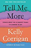 Tell Me More by Kelly Corrigan