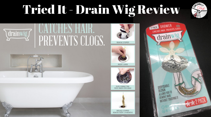 Tried It - Drain Wig Review • GrownUp Dish