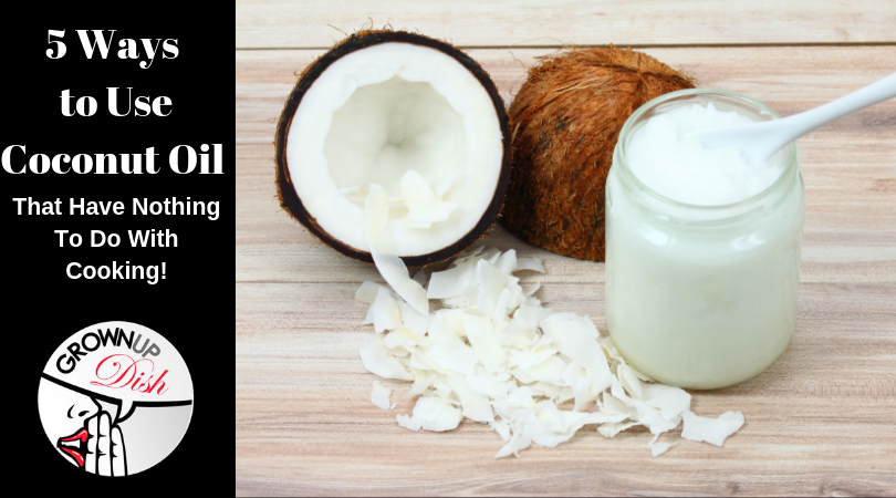 From oil pulling to furniture polish to diy beauty, here are five ways to use coconut oil that have nothing to do with cooking. Great tips & how to's. | www.grownupdish.com