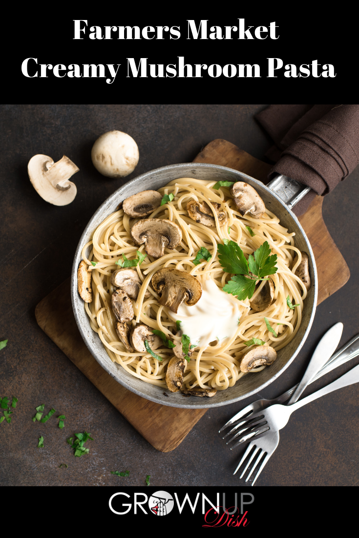 Farmers Market Creamy Mushroom Pasta comes together in 30 minutes and it's restaurant-level deliciousness. Use organic grass-fed dairy and enjoy this vegetarian delight guilt-free. | www.grownupdish.com