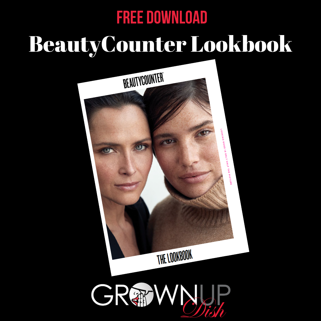 Download the new BeautyCounter Lookbook and browse clean beauty products, makeup colors, skincare sets & more. Email me for recos or help ordering. | www.grownupdish.com