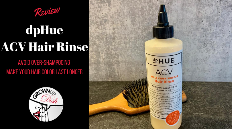Product review of dpHue Apple Cider Vinegar ACV hair rinse by Grownup Dish. Wash your hair less frequently. Make your hair color last longer. | www.grownupdish.com