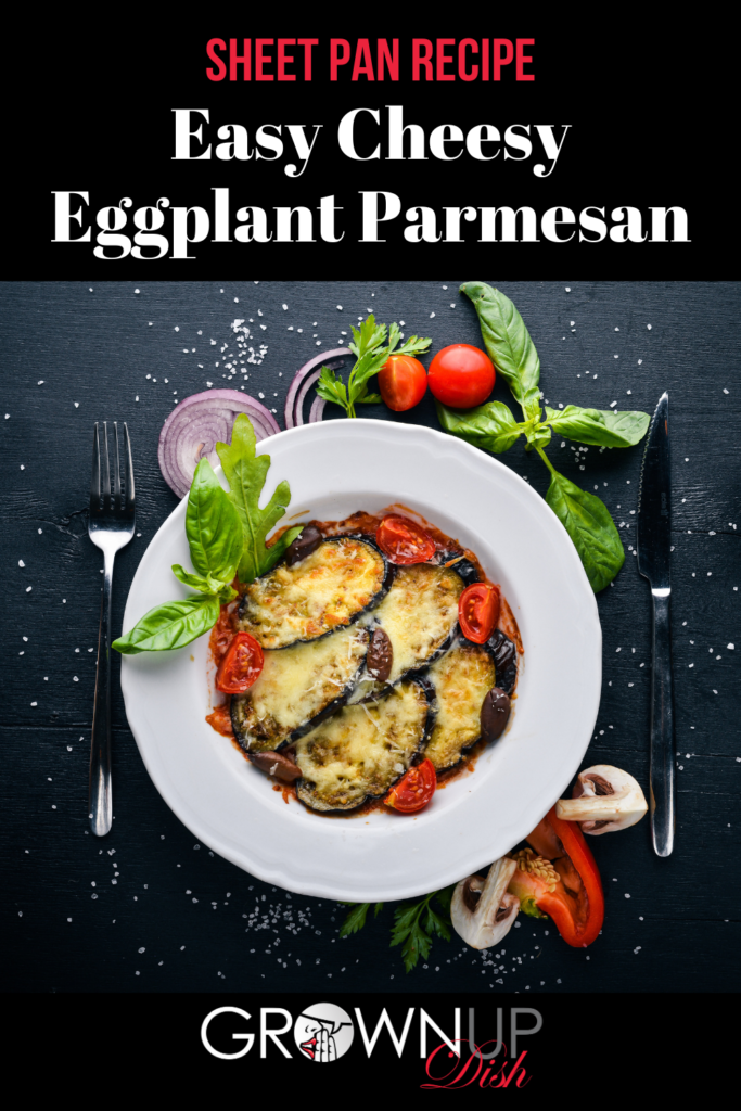 Say goodbye to mushy eggplant. This Easy Cheesy Sheet Pan Eggplant Parmesan ensures that every bite is the perfect mix of crunchy, saucy and cheesy goodness! | www.grownupdish.com