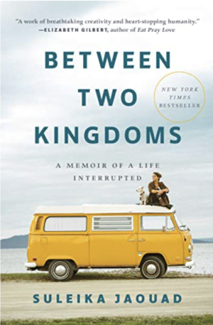 Between Two Kingdoms: Memoir of a Life Interrupted