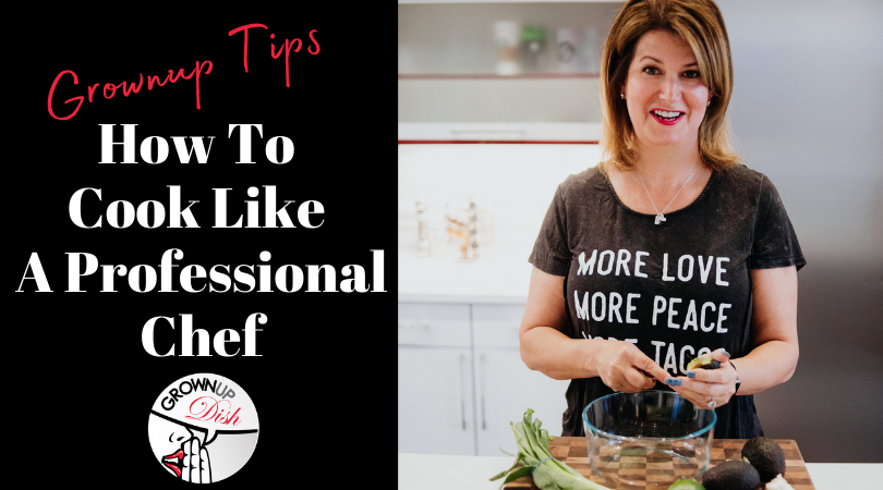 If you want to cook like a professional chef, you’ll need to practice and learn a few tips. Check out these tips to help you cook like a professional chef. | www.grownupdish.com