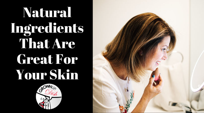 If you want to take care of your skin and the environment, natural is the way to go. These natural ingredients are a perfect addition to your skin-care routine. | www.grownupdish.com