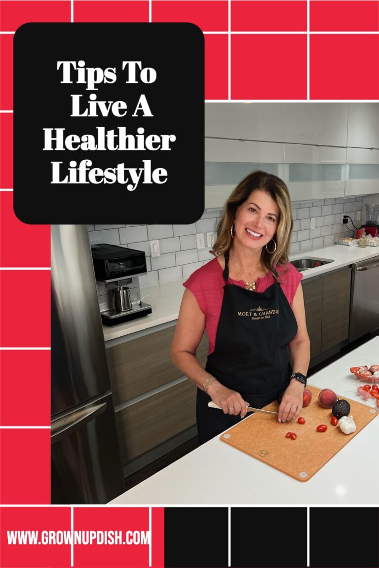 Tips That Will Help You Live A Healthier Lifestyle • GrownUp Dish